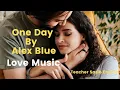Download Lagu One Day lyrics by Alex blue | Love Music