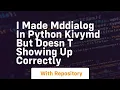 I made MDDialog in Python KivyMD but doesn t showing up correctly