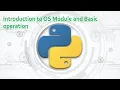 40 Complete Python Basics for Automation - Introduction to Python OS Module and Basic operation