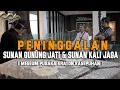 Download Lagu PENINGGALAN SUNAN KALI JAGA \u0026 SUNAN GUNUNG JATI | MUSEUM PUSAKA KRATON KASEPUHAN CIREBON