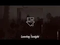 Download Lagu Leaving Tonight (slowed)
