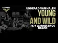 Download Lagu Unheard Van Halen - Young And Wild (from the 1977 Warner Bros Demos)