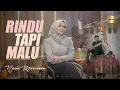 Download Lagu Nazia Marwiana - Rindu Tapi Malu (Official Music Video )