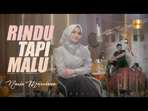Download MP3 Nazia Marwiana - Rindu Tapi Malu (Official Music Video )