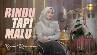 nazia marwiana rindu tapi malu official music video 