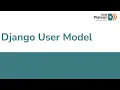 W14D3 Django User Model