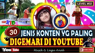 Download 30 JENIS KONTEN YANG PALING DIGEMARI DI YOUTUBE | Level #2 (Konten Lagu Anak) MP3