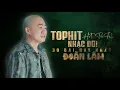 Download Lagu Liên Khúc Nhạc Đời ĐOÀN LÂM - Tuyển Chọn 30 Bài Hay Nhất Đầu Năm 2025