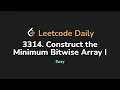 3314 Construct the Minimum Bitwise Array I Leetcode Daily - Python
