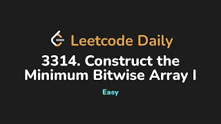3314 Construct the Minimum Bitwise Array I Leetcode Daily - Python