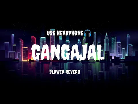 Download MP3 gangajal🤍  slowed reverb music🎶 use headphone🎧