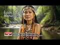 Lagu lagu dayak kalimantan/dayak kalbar/dayak kanayatn [\