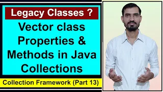 Legacy Classes in Java Vector Class in Java Collection
