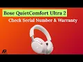 How To Check Serial Number Warranty on Bose QuietComfort Ultra 2