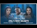 Only Fans Secrets w Michaela Mendez and Briana Creta