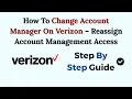 How To Change Account Manager On Verizon - Reassign Account Management Access