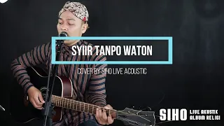 Download SYI'IR TANPO WATON - GUS DUR (LIRIK) COVER BY SIHO LIVE ACOUSTIC MP3