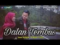 Lagu DIDI KEMPOT TER AMBYAR - DALAN TEMBUS (Cover Viclip By : Al Wahid \u0026 Alfira)
