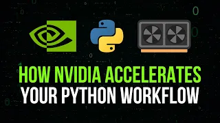 How NVIDIA GPUs Accelerate Your Python Workflow