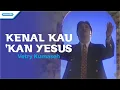 Download Lagu Kenal Kau Kan Yesus - Vetry Kumaseh (Video)