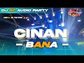 Download Lagu DJ HOREG BP AUDIO PARTY | CINAN BANA | BASS HOREG YANG LAGI VIRAL DI TIKTOK ‼️