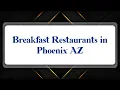 Top 10 Breakfast Restaurants in Phoenix AZ