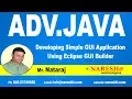 Developing Simple GUI Application Using Eclipse GUI Builder Advanced Java Tutorial Mr Nataraj