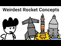 Weirdest Rocket concepts