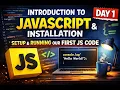 Introduction to JavaScript Installation Running Your First JS Program