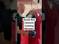 Don t do this when applying a ceramic coating
