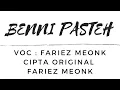 BENNI PASTEH (Edhina Neser Ekabin Enger) // Karya Original Fariez Meonk