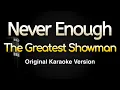 Lagu Never Enough - The Greatest Showman (Karaoke Songs With Lyrics - Original Key)