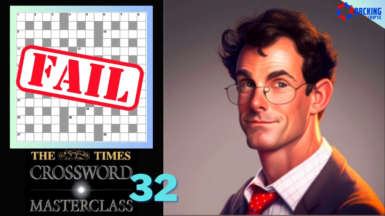 The Times Crossword Friday  M̶a̶s̶t̶e̶r̶class FAIL: Episode 32