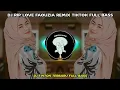 Lagu DJ RIP LOVE FAOUZIA REMIX TIKTOK FULL BASS