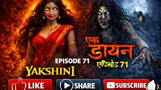 yakshini yakshini episode 71 returning fear yakshini hindi horror story pocket fm