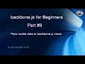 Learn backbone js tutorial from scratch for beginners Part 9 Pass Model data to backbone js Views