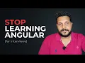 Stop Learning Angular for Interviews Do This Instead