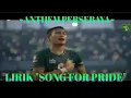 Download Lagu LIRIK SONG FOR PRIDE - ANTHEM PERSEBAYA