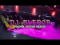 Download Lagu DJ SLEBOR - Phonk House