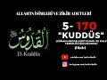 KUDDÜS - ESMAÜL HÜSNA - YA KUDDÜS ZİKRİ 170 DEFA - EL KUDDÜS