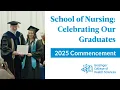 Celebrating the Geisinger School of Nursing Graduates 2025 Commencement Ceremony
