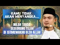 Jika Allah Sudah Mengistimewakanmu, Inilah Perubahan Besar Dalam Hidupmu - Buya Arrazy Hasyim