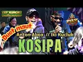 Lagu ANTON ABOK  - IKI KUCLUK feat FILY KURCACI TEAM DI ASTOR UJUNG BERUNG - kOSIPA versi TANJIDOR