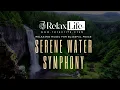 Serene Water Symphony Relaxing Music for Blissful Peace
