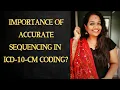 What Makes Accurate Sequencing CRUCIAL in ICD-10-CM Coding