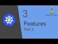 Kubernetes Beginner Tutorial 3 Features of Kubernetes - Part 2