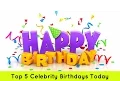 Top 5 Celebrity Birt ay s Today - August 5th