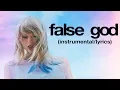 Download Lagu Taylor Swift - False God (Instrumental/Background Vocals/Lyrics)