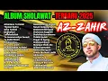 Download Lagu Sholawat Terbaru Az‐zahir || Full Album Sholawat Az Zahir 2025