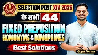 SSC Selection Post Phase 14 2026 | Fixed Preposition + Homonyms & Homophones | Gopal Verma English